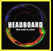 headboard - the end is near CD